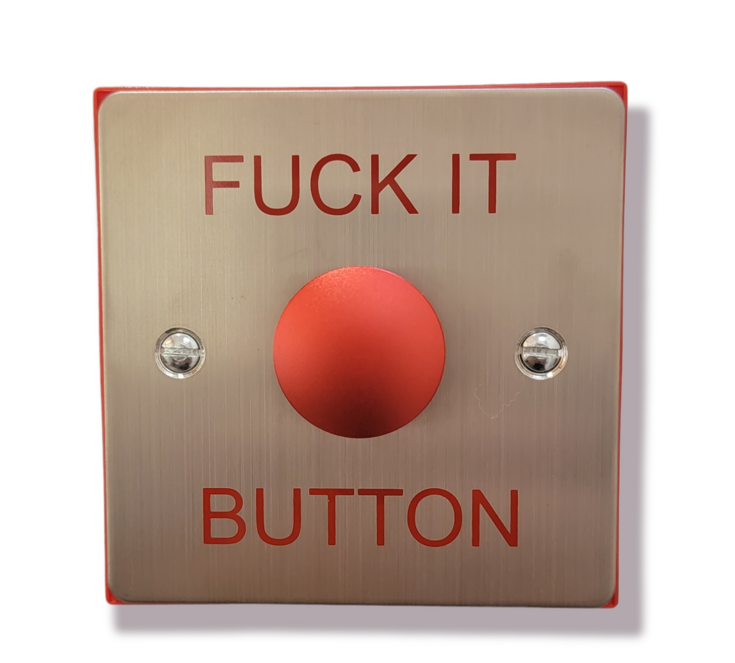 "Fuck it Button"